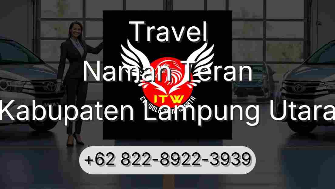 Travel Naman Teran Kabupaten Lampung Utara