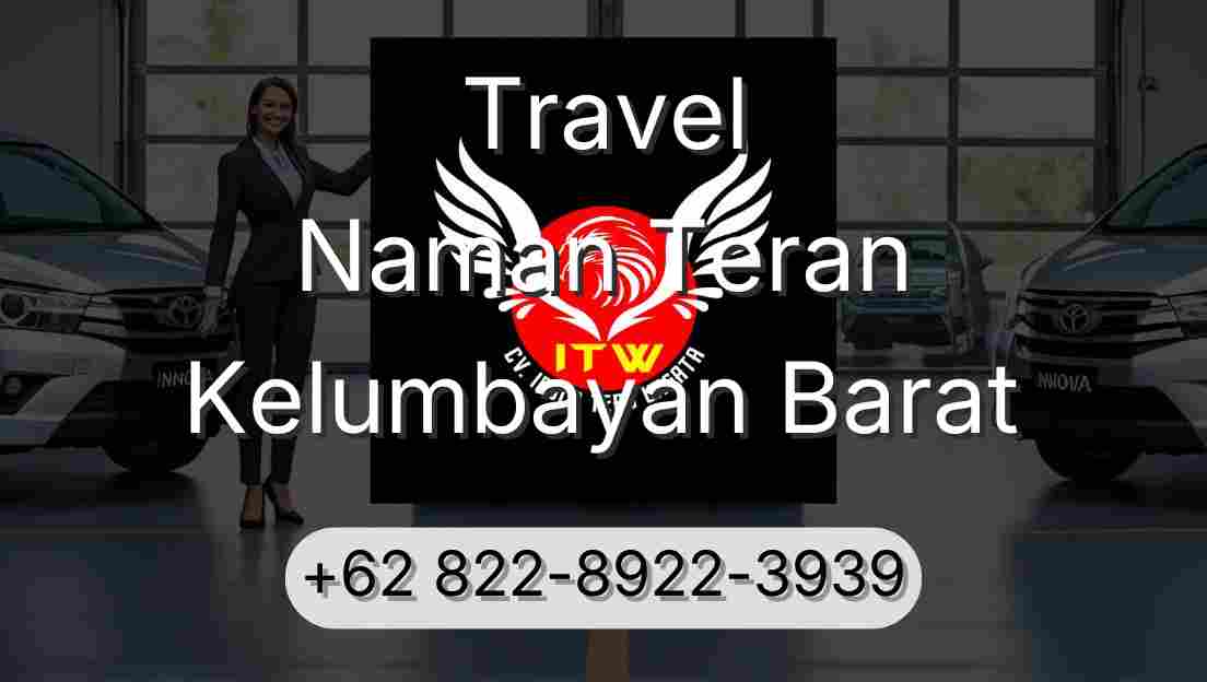 Travel Naman Teran Kelumbayan Barat