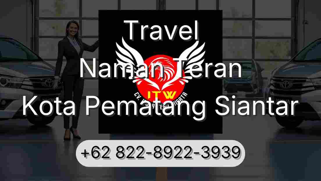 Travel Naman Teran Kota Pematang Siantar