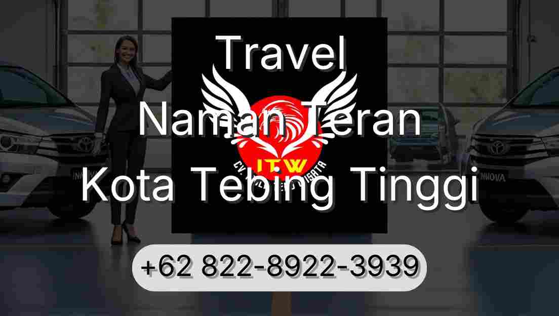 Travel Naman Teran Kota Tebing Tinggi