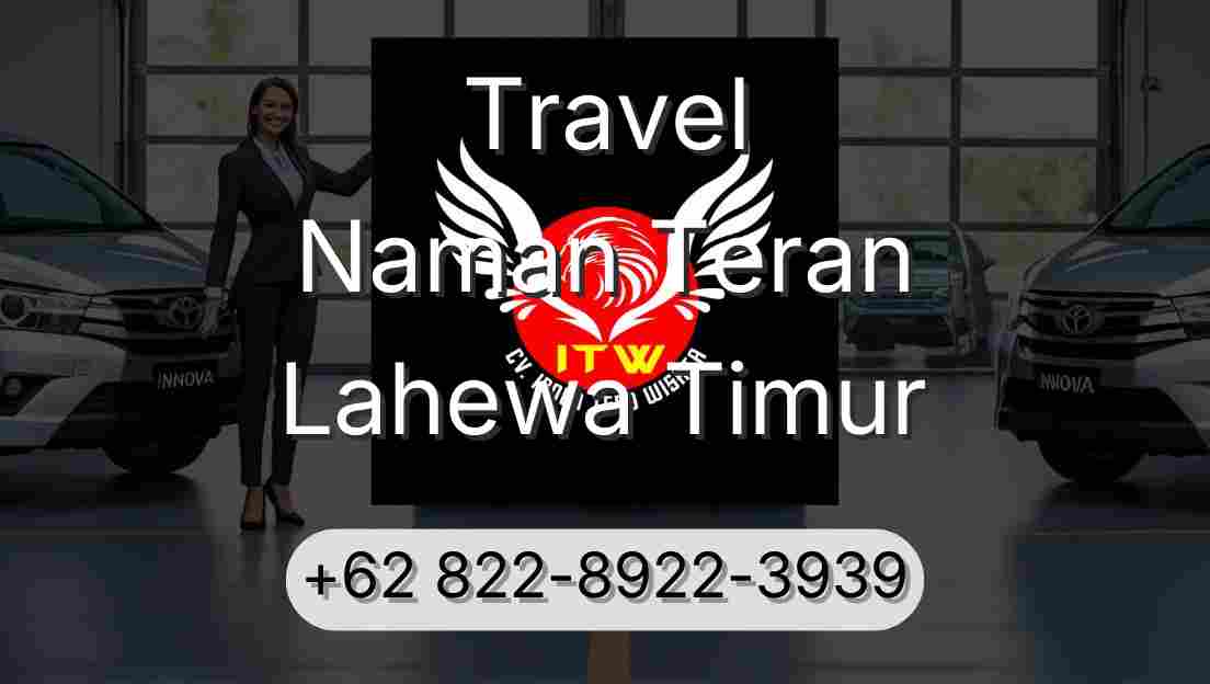Travel Naman Teran Lahewa Timur