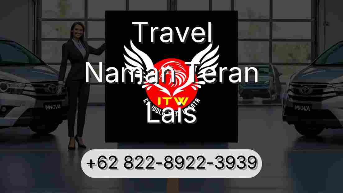 Travel Naman Teran Lais