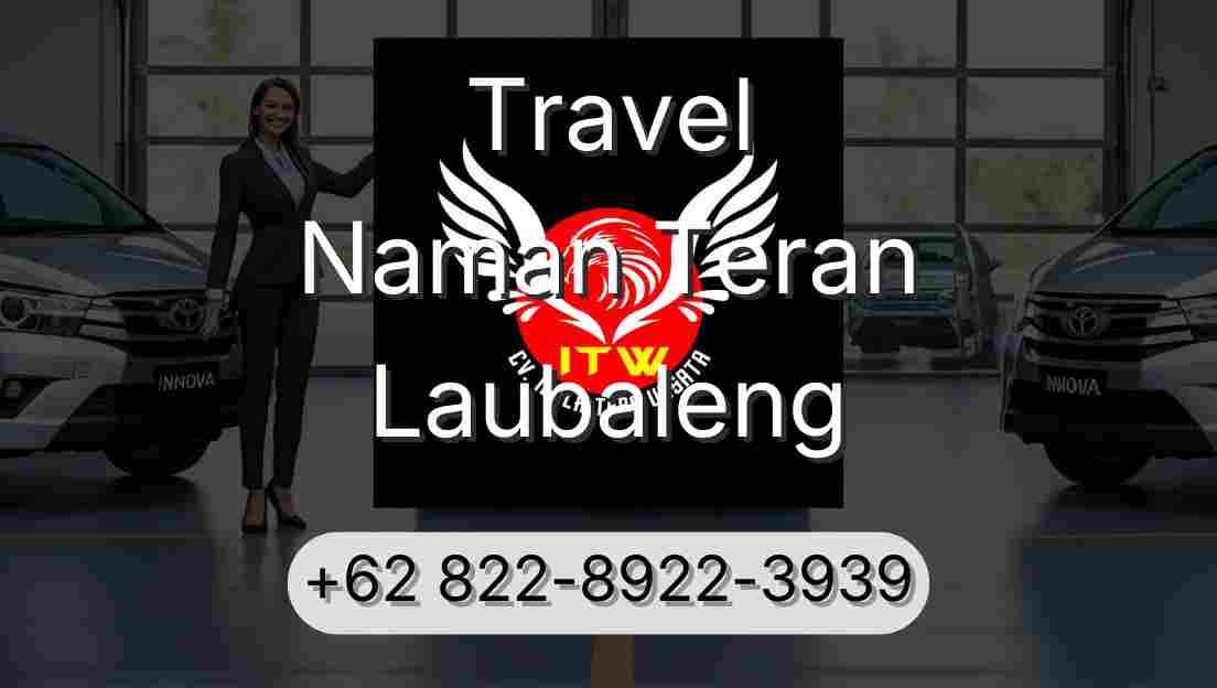 Travel Naman Teran Laubaleng