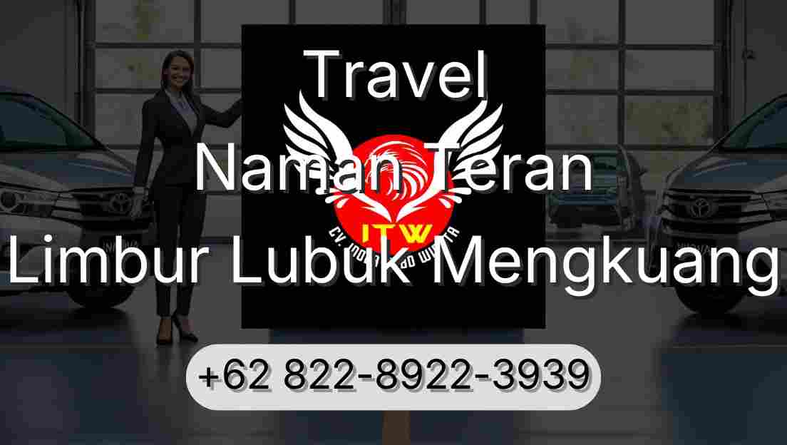 Travel Naman Teran Limbur Lubuk Mengkuang