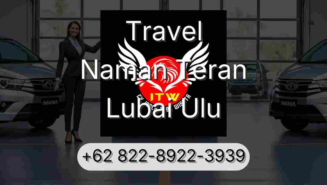 Travel Naman Teran Lubai Ulu