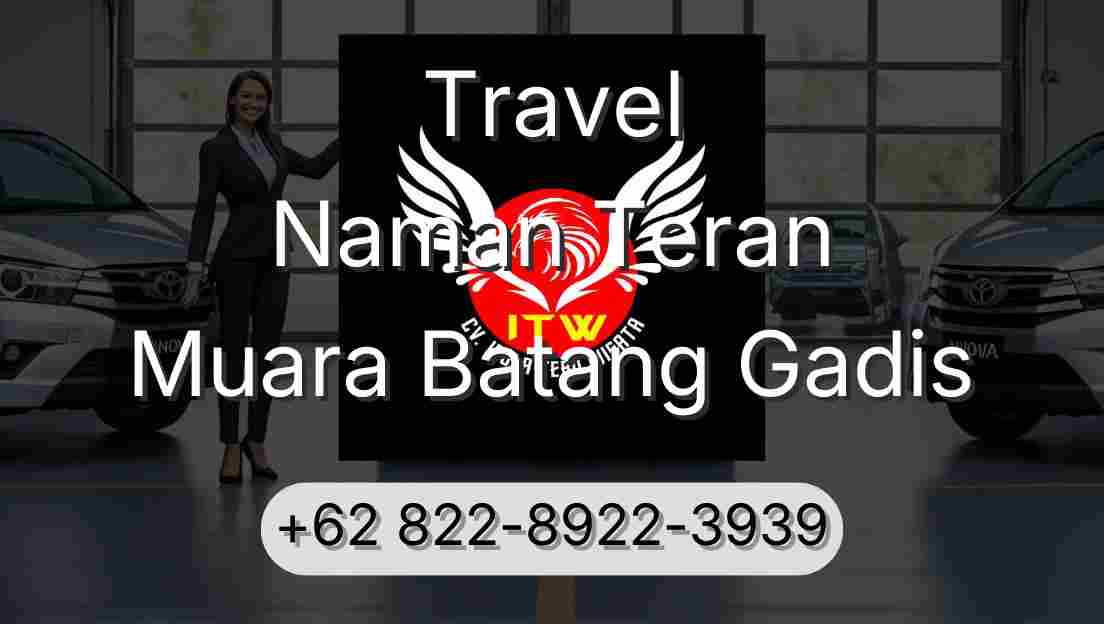 Travel Naman Teran Muara Batang Gadis