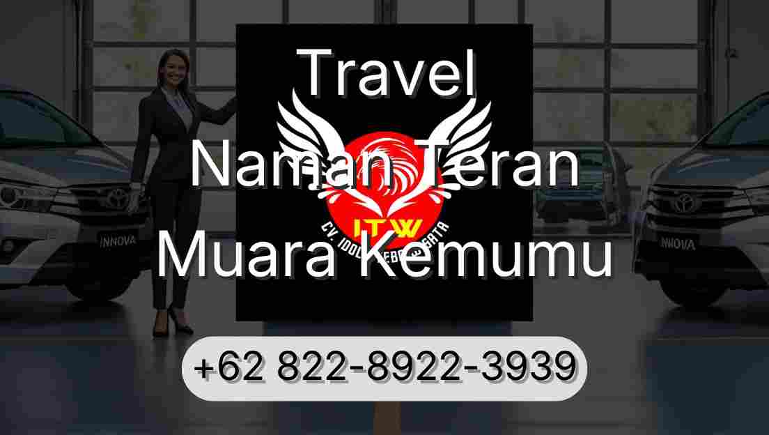 Travel Naman Teran Muara Kemumu