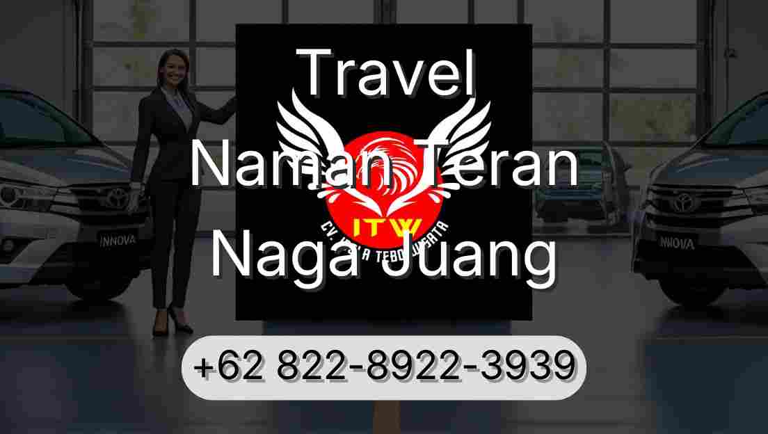 Travel Naman Teran Naga Juang