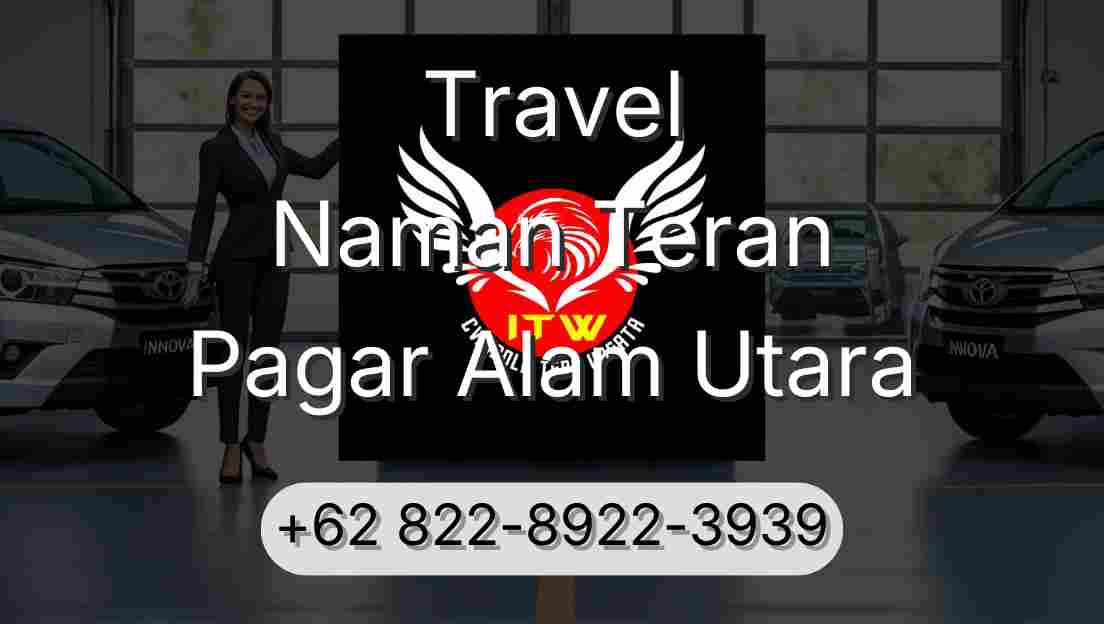 Travel Naman Teran Pagar Alam Utara
