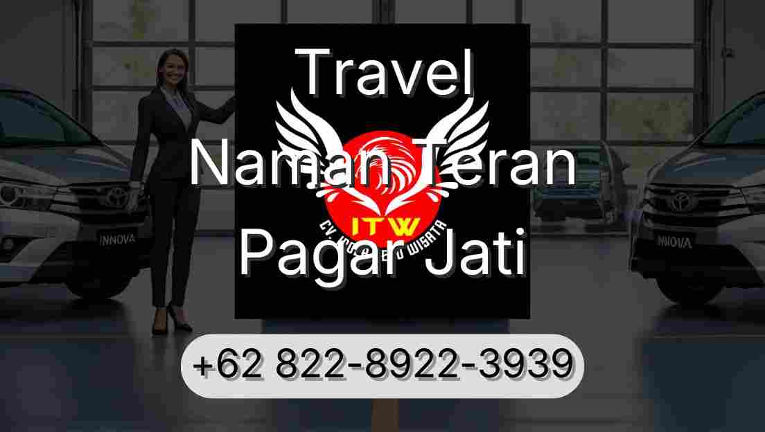 Travel Naman Teran Pagar Jati