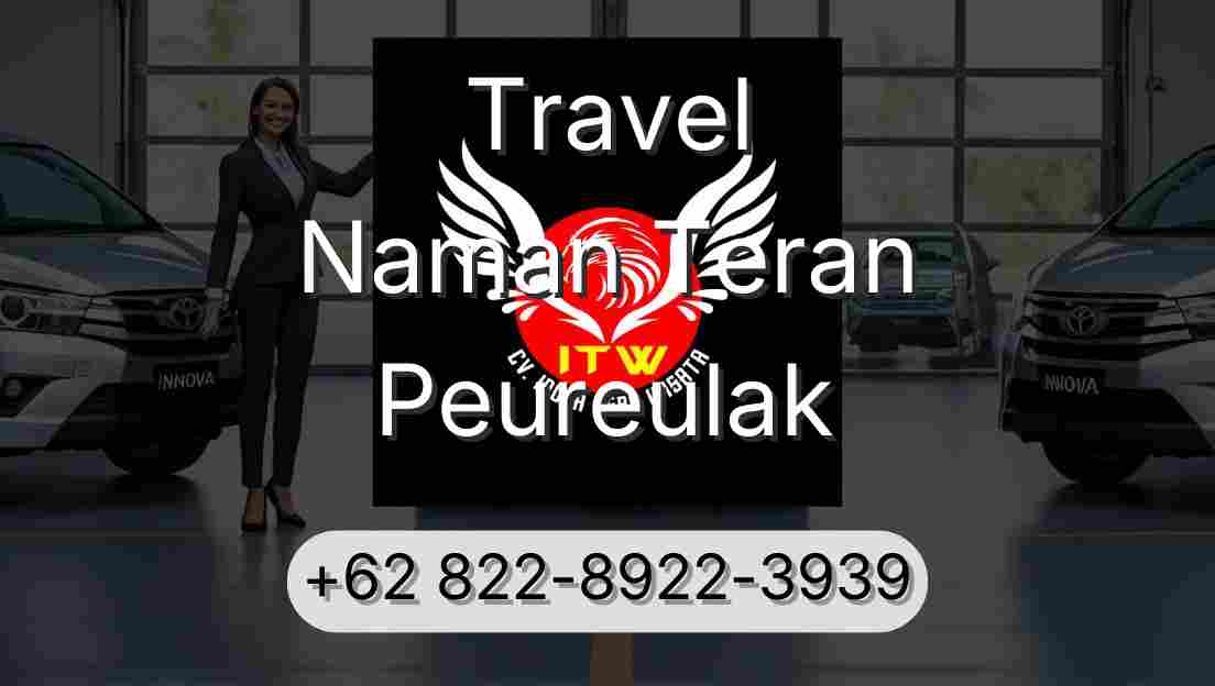 Travel Naman Teran Peureulak