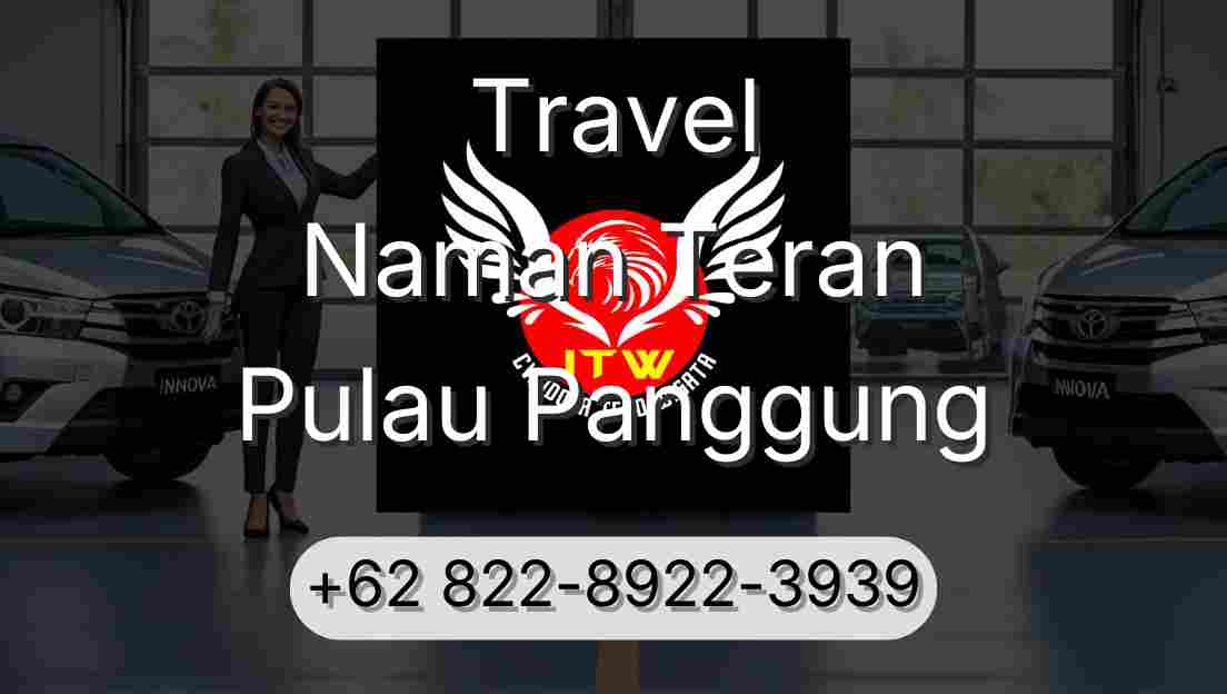 Travel Naman Teran Pulau Panggung