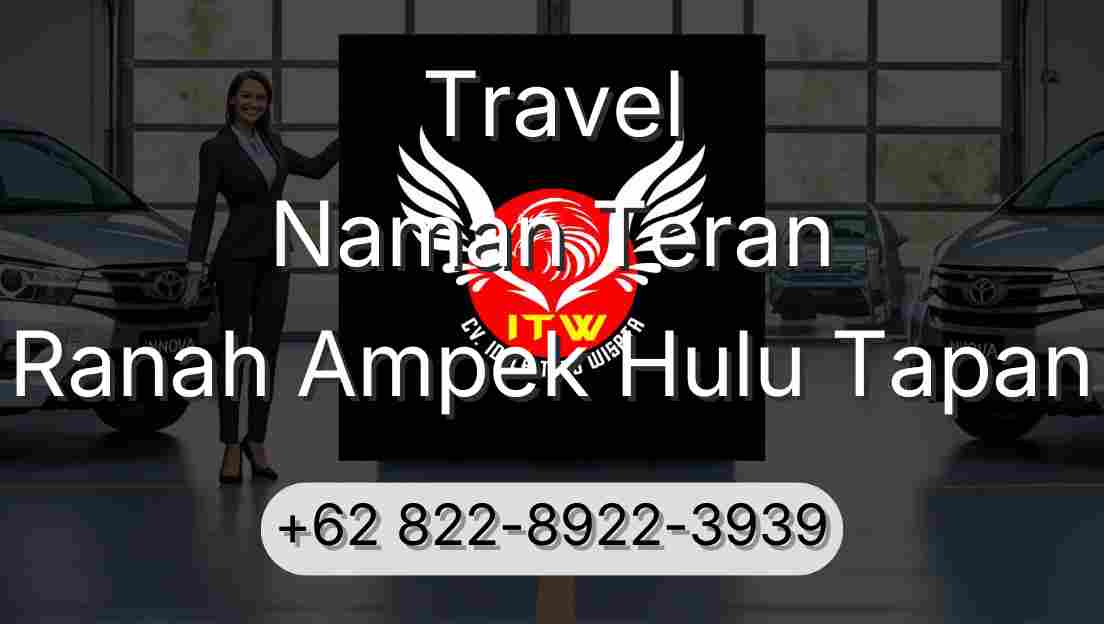 Travel Naman Teran Ranah Ampek Hulu Tapan