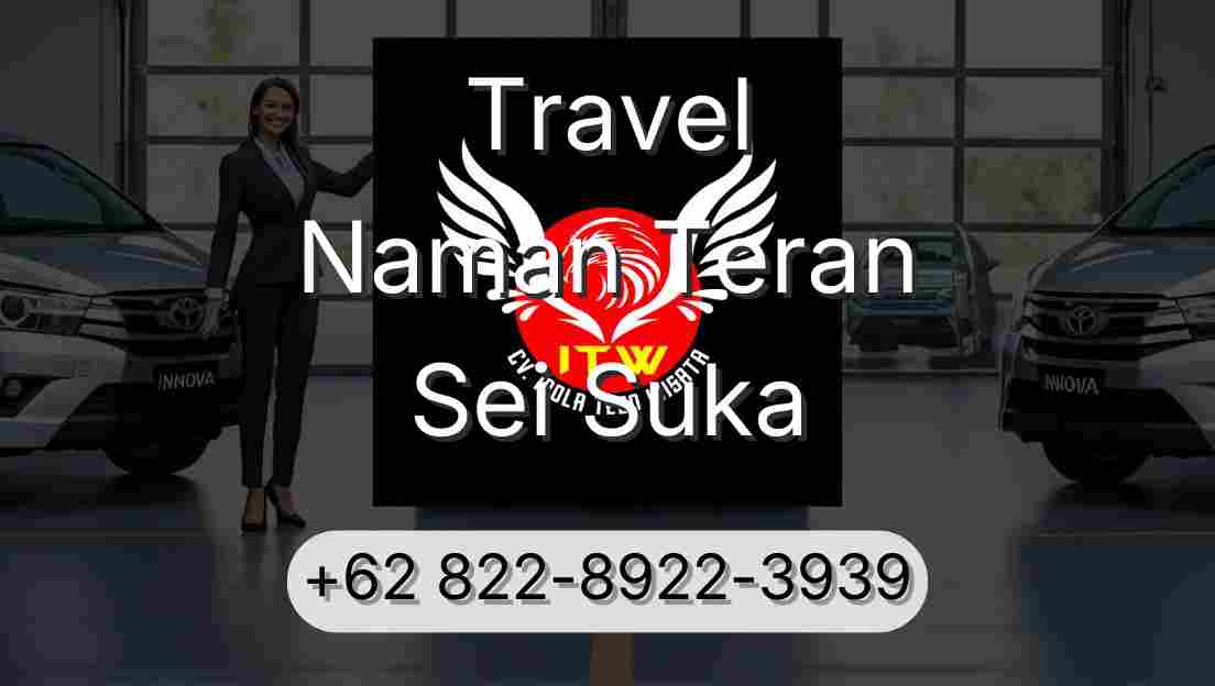 Travel Naman Teran Sei Suka
