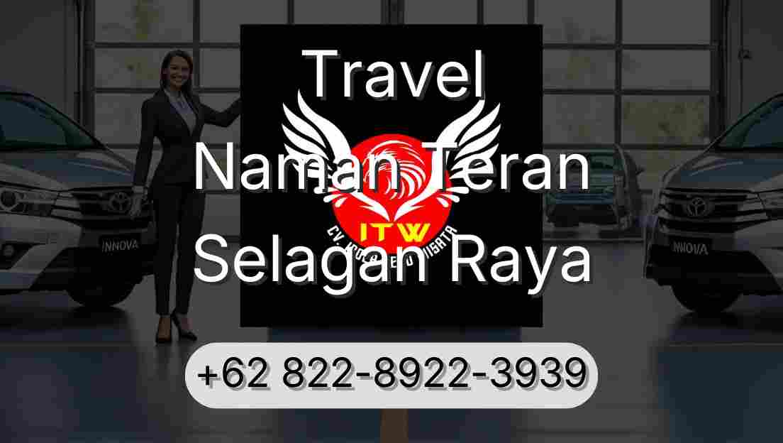 Travel Naman Teran Selagan Raya