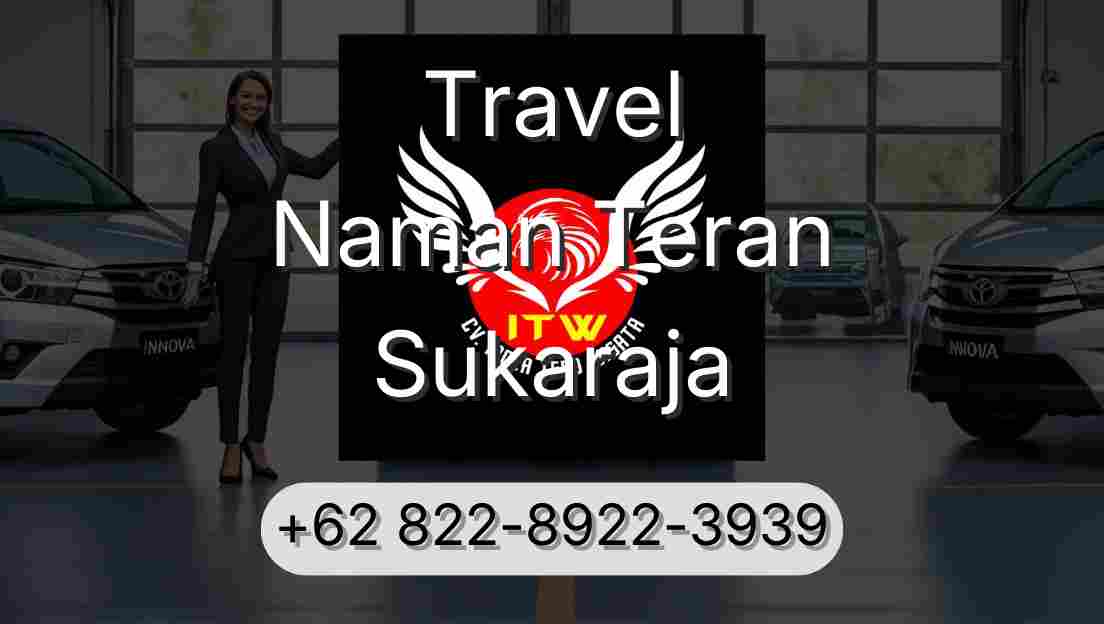 Travel Naman Teran Sukaraja