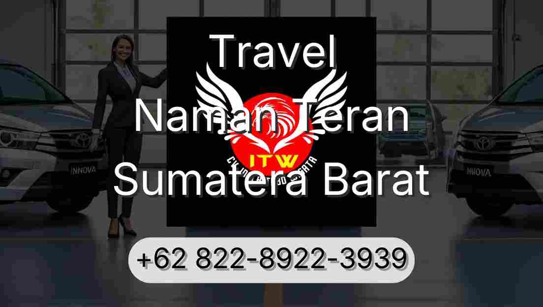 Travel Naman Teran Sumatera Barat