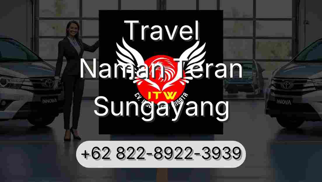 Travel Naman Teran Sungayang