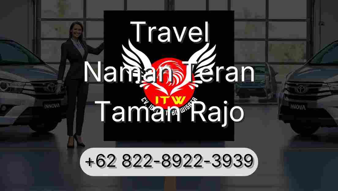 Travel Naman Teran Taman Rajo