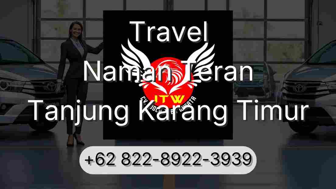 Travel Naman Teran Tanjung Karang Timur