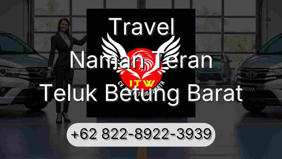Travel Naman Teran Teluk Betung Barat