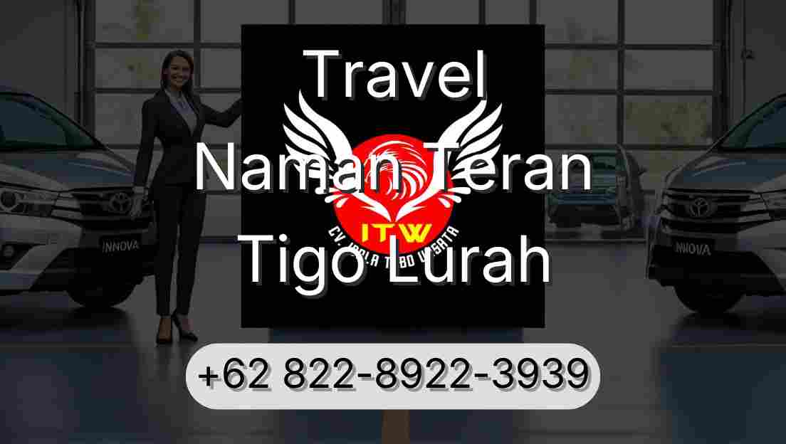 Travel Naman Teran Tigo Lurah