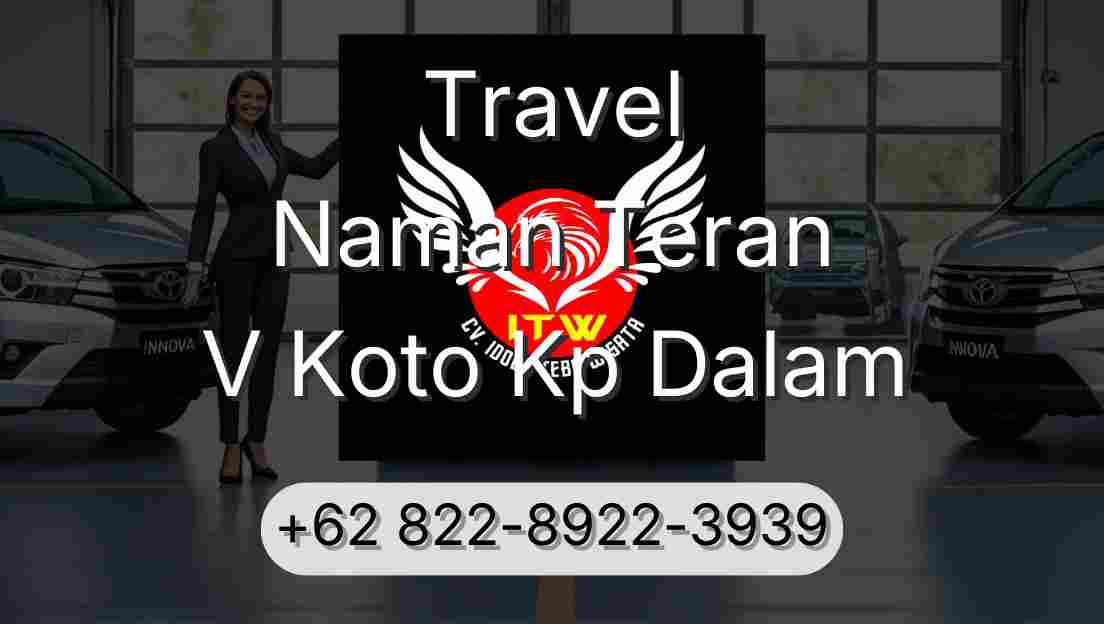 Travel Naman Teran V Koto Kp Dalam