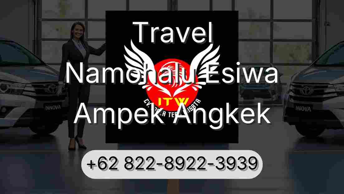 Travel Namohalu Esiwa Ampek Angkek