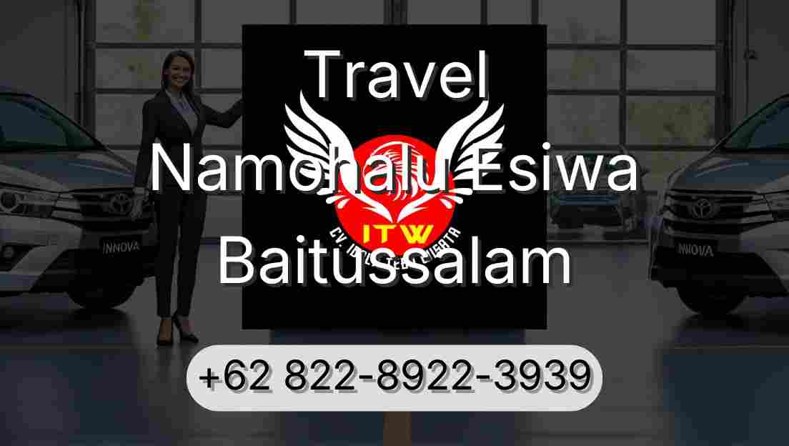 Travel Namohalu Esiwa Baitussalam
