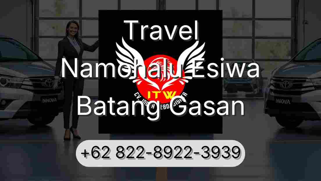 Travel Namohalu Esiwa Batang Gasan