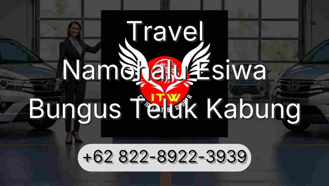 Travel Namohalu Esiwa Bungus Teluk Kabung