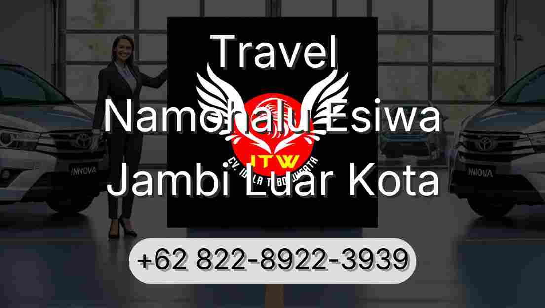 Travel Namohalu Esiwa Jambi Luar Kota