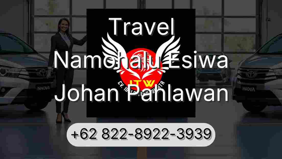 Travel Namohalu Esiwa Johan Pahlawan