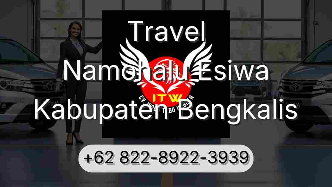 Travel Namohalu Esiwa Kabupaten Bengkalis