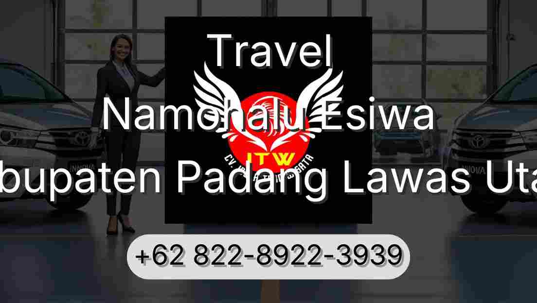 Travel Namohalu Esiwa Kabupaten Padang Lawas Utara