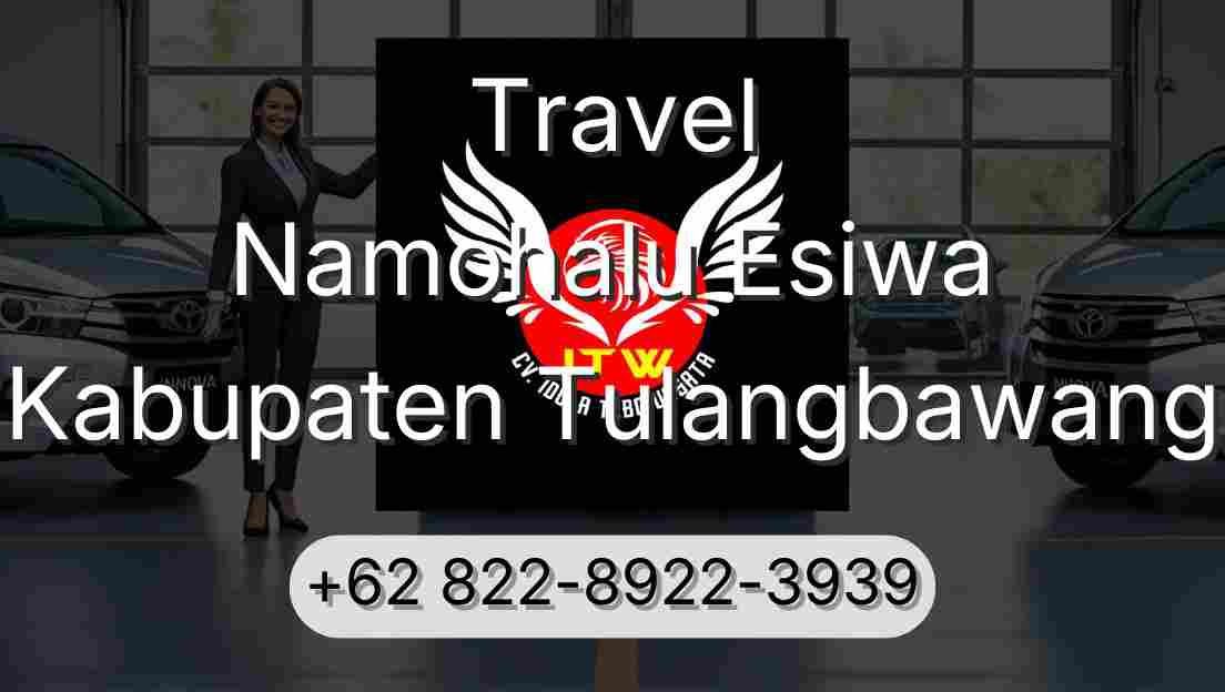 Travel Namohalu Esiwa Kabupaten Tulangbawang