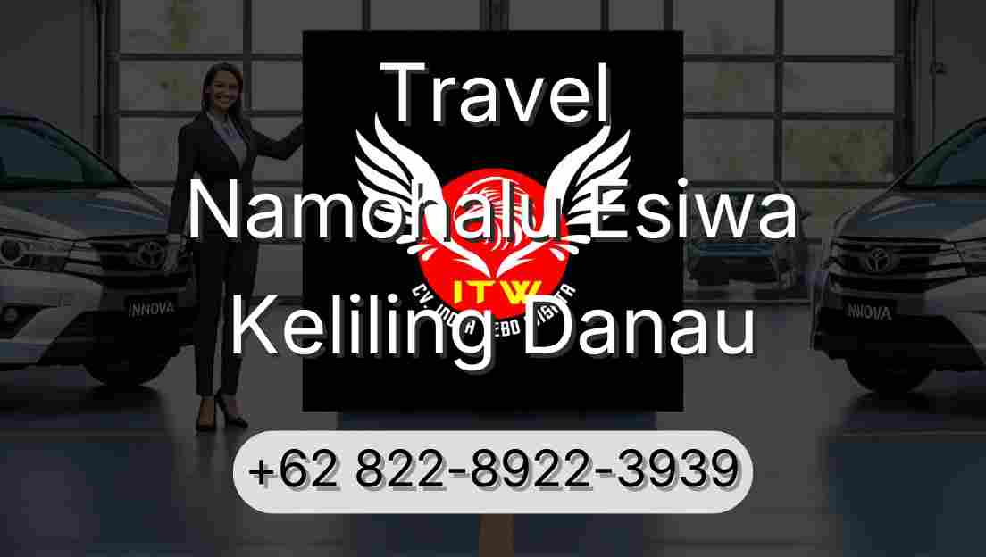 Travel Namohalu Esiwa Keliling Danau