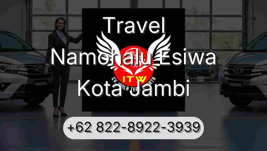 Travel Namohalu Esiwa Kota Jambi