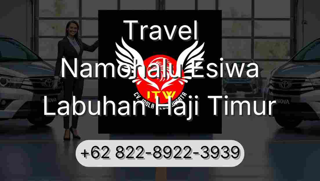 Travel Namohalu Esiwa Labuhan Haji Timur