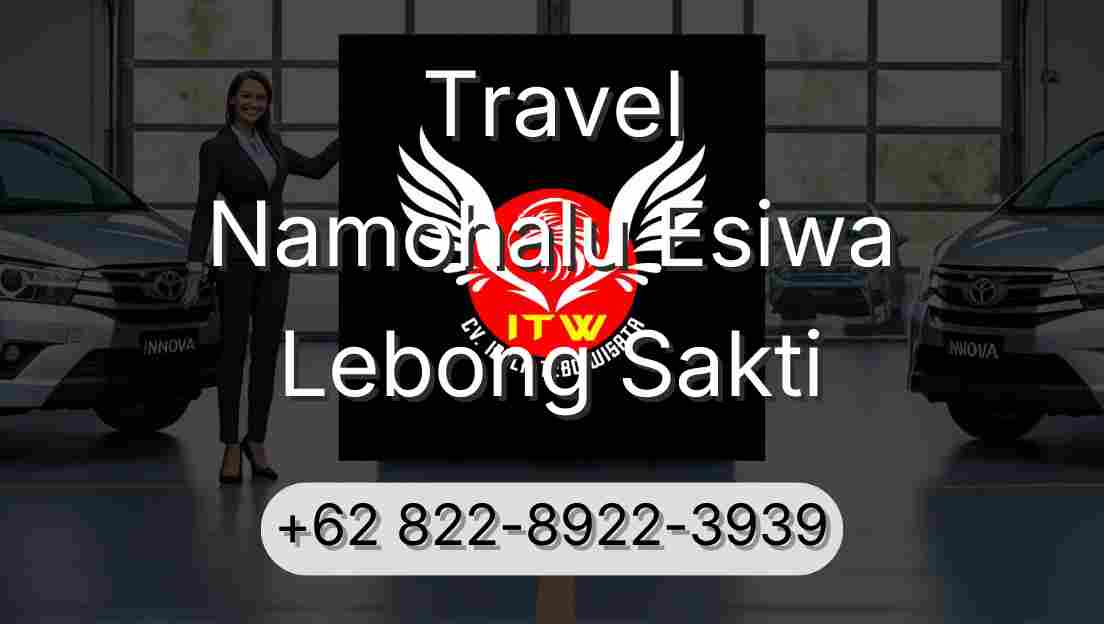 Travel Namohalu Esiwa Lebong Sakti