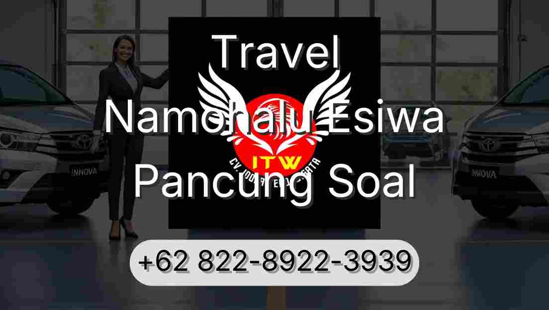 Travel Namohalu Esiwa Pancung Soal