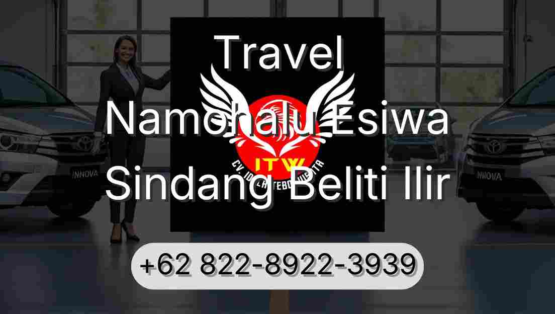 Travel Namohalu Esiwa Sindang Beliti Ilir