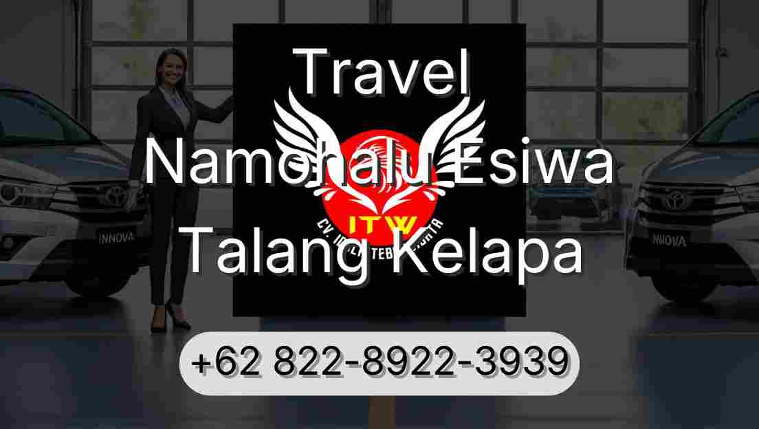 Travel Namohalu Esiwa Talang Kelapa