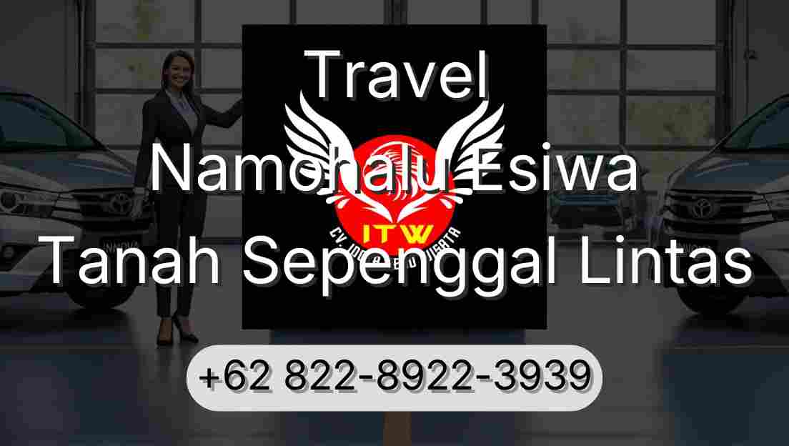 Travel Namohalu Esiwa Tanah Sepenggal Lintas