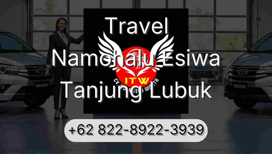 Travel Namohalu Esiwa Tanjung Lubuk
