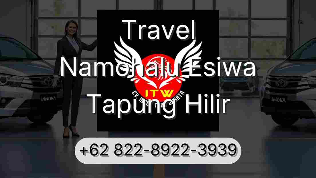 Travel Namohalu Esiwa Tapung Hilir