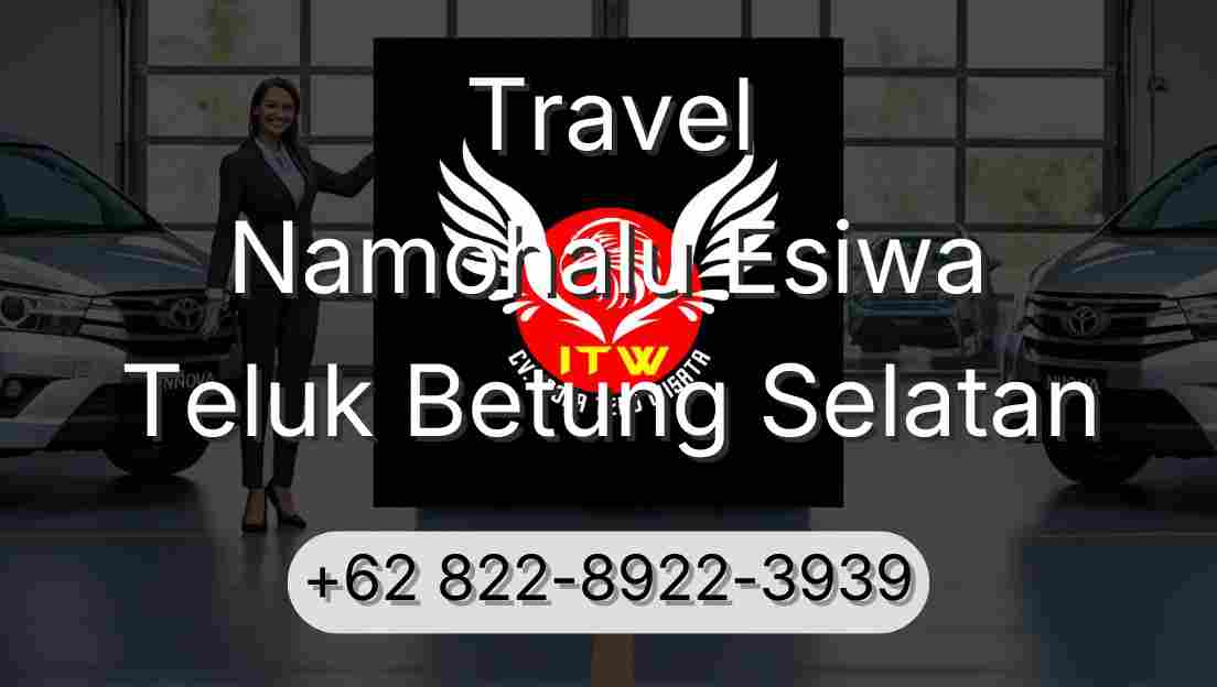 Travel Namohalu Esiwa Teluk Betung Selatan