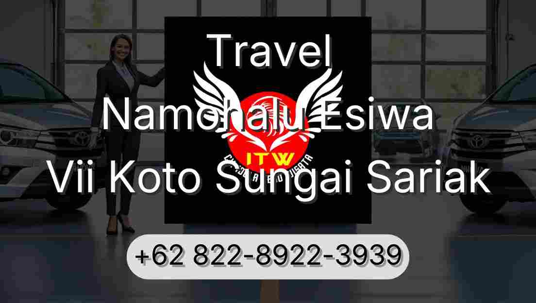 Travel Namohalu Esiwa Vii Koto Sungai Sariak