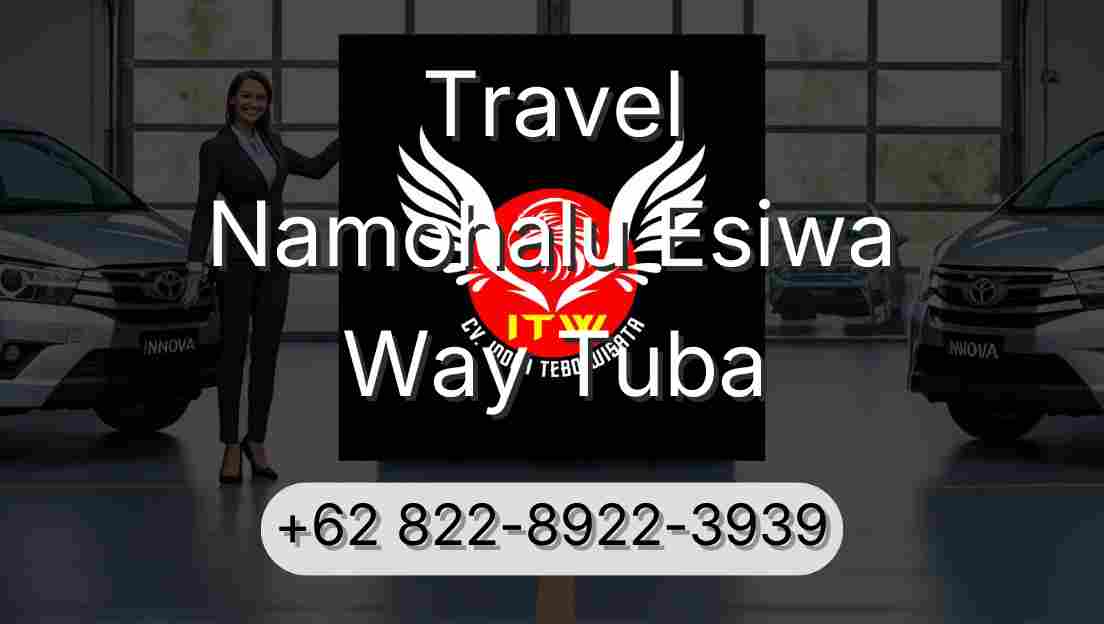 Travel Namohalu Esiwa Way Tuba