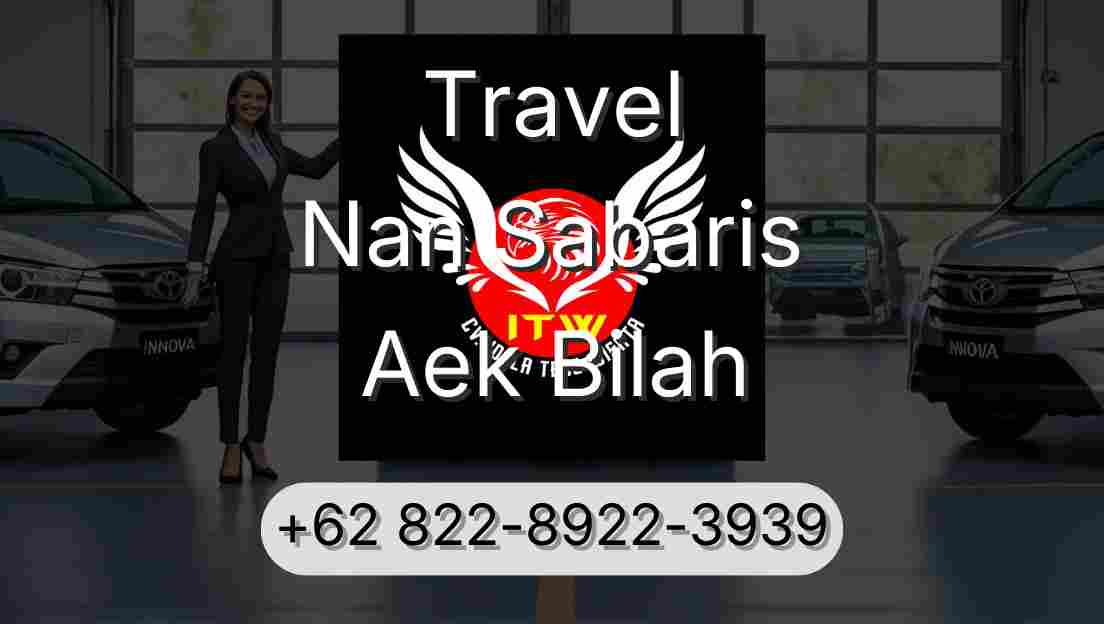 Travel Nan Sabaris Aek Bilah